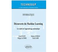 Informatique - Découverte du Machine Learning - Les outils de l'apprentissage automatique - Gérard Fleury - Ellipses - broché - Manuel