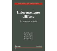 Informatique diffuse des concepts a la realite collection in - Banatre - Hermes Science Publications - broché - Livre