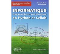 Informatique en classes préparatoires scientifiques 1re et 2e années : Programmation et calcul scientifique en Python et Scilab