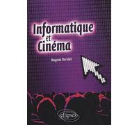 Informatique et cinéma - Hugues Bersini - Ellipses - broché - Guide