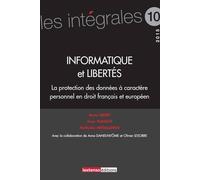 Informatique et Libertés. La protection des données à caractère personnel en droit français et europ