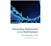 Informatique Fondamentale Et Ses Mathématiques - Une Photographie En 2024