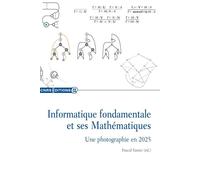 Informatique fondamentale et ses Mathématiques - Une photographie en 2025 - Pascal Vanier - Cnrs Eds - broché - Essai