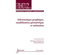 Informatique graphique, modélisation géométrique et animation - Bernard Péroche - Hermes Science Publications - broché - Livre