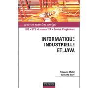 Informatique industrielle et Java : Cours et exercices corrigés