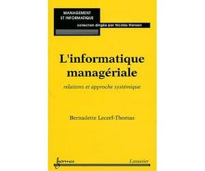Informatique managériale Relations et approche systémique - Lecerf-Tomas - Hermes Science Publications - broché - Etude