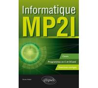 Informatique MP2I: Cours, programmes en C et OCaml, exercices corrigés