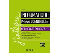 Informatique - Prépas scientifiques - Méthodes et exercices