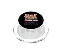 Informatique quantique / « La Vie est Meilleure avec l'informatique quantique ! » PopSockets PopGrip pour MagSafe