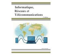 Informatique, Réseaux et Télécommunications: 2e édition