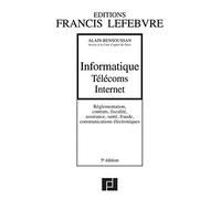 Informatique Télécoms Internet: Réglementation, contrats, fiscalité, assurance, santé, fraude, communications électroniques