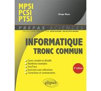 Informatique tronc commun - MPSI - PCSI - PTSI - Serge Bays - Ellipses - broché - Scolaire / Universitaire