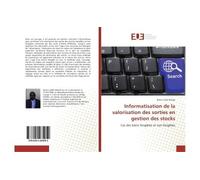 Informatisation de la valorisation des sorties en gestion des stocks - Bertin Lobo Minga - Universitaires Europeennes - broché - Essai