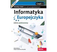Informatyka Europejczyka. Podrêcznik podrêcznik cz1 dla Szkó³ popadófiowych. Podstawowe zakres. Czêœæ 1 Danuta Korman, Gra¿yna Szab³owicz-Zawadzka (Buch auf Polnisch)
