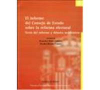 Informe Del Consejo De Estado Sobre La Reforma Electoral : Texto Del Informe Y Debates Académicos - Rubio Llorente, Francisco ... [et al.] Rubio Llorente, Francisco [et Al ] (Auteur)