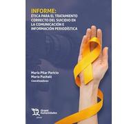 Informe: Ética para el tratamiento correcto del suicidio en la comunicación e información periodística