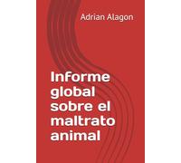 Informe global sobre el maltrato animal
