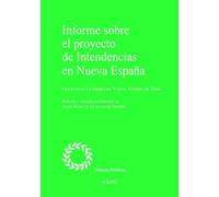 Informe sobre el proyecto de intendencias en Nueva España