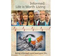 Informed: Life Is Worth Living