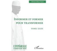 Informer et former pour transformer: Tome XXIII