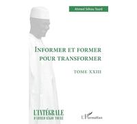 Informer et former pour transformer: Tome XXIII