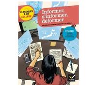 Informer, s'informer, déformer Anthologie sur la presse et les médias - Mathilde Sorel - Hatier - broché - Scolaire / Universitaire