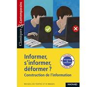 Informer, s'informer, déformer - Classiques et Contemporains