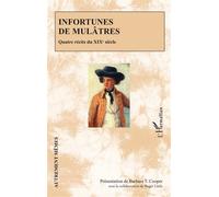 Roger Little – Infortunes de mulâtres: Quatre récits du XIXe siècle – Broché