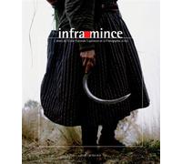 Infra-mince, n°3 Cahiers de l'Ecole nationale supérieure de la photographie, Arles - Collectif - Centre National De La Photographie - broché - Revue