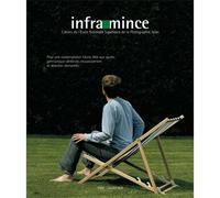 Infra-mince, n°4 Cahiers de l'Ecole Nationale Supérieure de la Photographie, Arles - Collectif - Centre National De La Photographie - broché - Revue