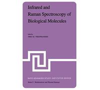 Infrared And Raman Spectroscopy Of Biological Molecules