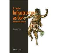 Infrastructure as Code Patterns and Practices With examples in Python and Terraform by Rosemary Wang Rosemary Wang (Auteur)