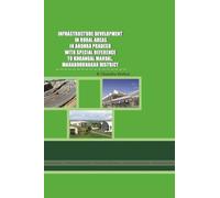 Infrastructure Development in Rural Areas in Andhra Pradesh P with Special Reference to Kodangal Mandal, Mahaboobnagar District