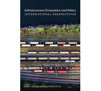 Infrastructure Economics And Policy - International Perspectives