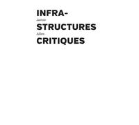 Infrastructures critiques - Jamie Allen - Presses Du Reel - broché - Essai
