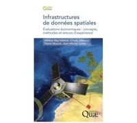 Infrastructures De Données Spatiales - Evaluation Socio-Économique : Retours D'expérience, Concepts Et Méthodes