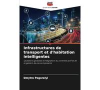Infrastructures de transport et d'habitation intelligentes: Questions globales d'intégration du contrôle actif et de la gestion de ces composants