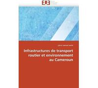 Infrastructures De Transport Routier Et Environnement Au Cameroun