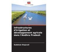 Infrastructures d'irrigation et développement agricole dans l'Andhra Pradesh