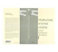 INFRASTRUCTURES ET FORMES URBAINES (Tome 2) Collectif (Auteur)