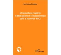 Infrastructures routières et développement socioéconomique dans le Mayombé (RDC) - Papy Bonkena Bokombola - L'harmattan - broché - Etude