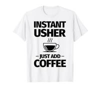Infuseur instantané, Ajoutez Simplement du café T-Shirt