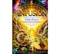 INFUSION The Breath of Christ Time Peace: Limitless Eternity Book 3