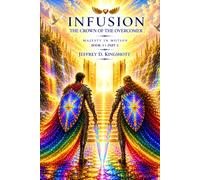 INFUSION: The Crown Of The Overcomer Majesty in Motion Book 3 Part 2