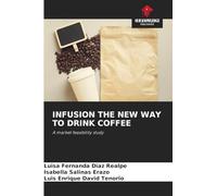 Infusion the New Way to Drink Coffee