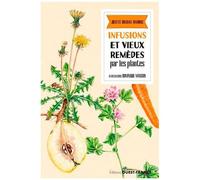 Infusions Et Vieux Remèdes Par Les Plantes