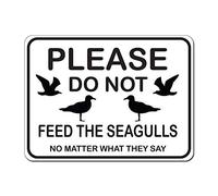 Inga Dark Spark Decals Plaque en métal avec Inscription « Please Do Not Feed The Seagulls No Matter What They Say » 20,3 x 30,5 cm