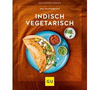 Inga Pfannebecker Indisch vegetarisch (GU Küchenratgeber) (Poche)