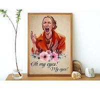 Inga Phoebe Oh My Eyes My Eyes Poster Phoebe Buffay Poster humoristique en métal 20,3 x 30,5 cm