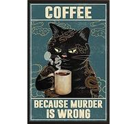 Inga Plaque en métal « Coffee Because Murder Is Wrong » - Cadeau d'anniversaire - 20,3 x 30,5 cm